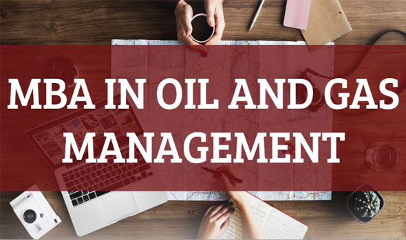 MBA in Oil and Gas Management